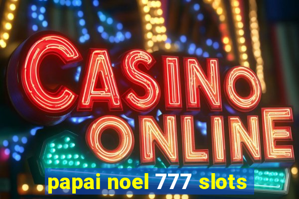 papai noel 777 slots